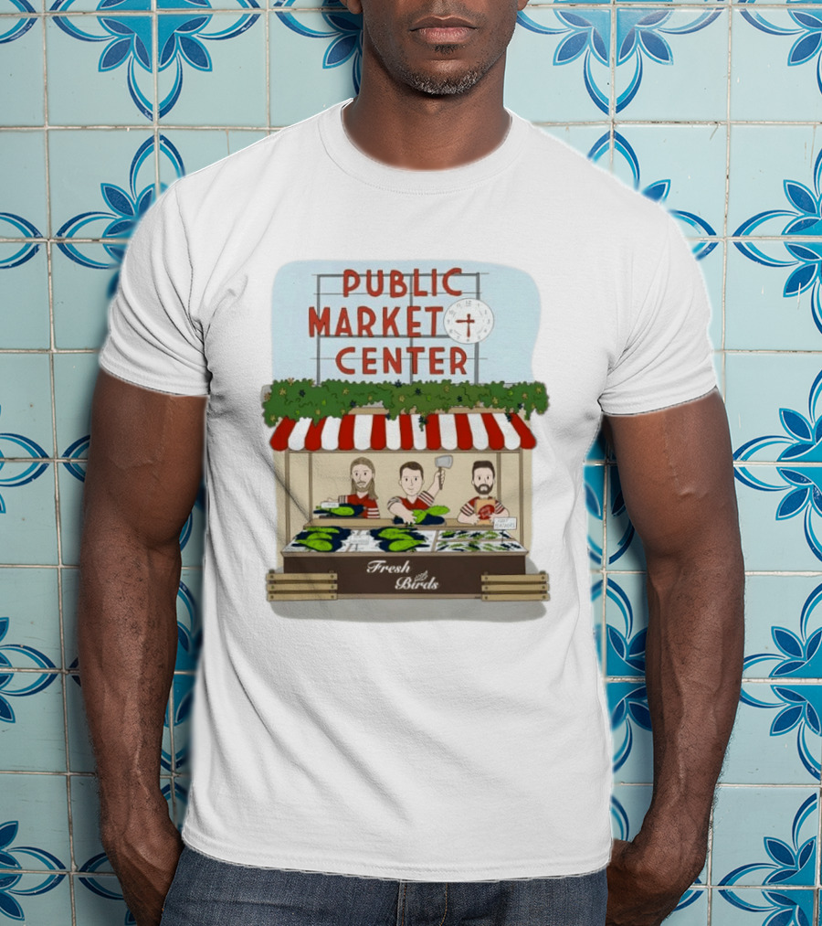 Public Market Center Fresh Birds Sea Chickens Market Stall T-Shirt