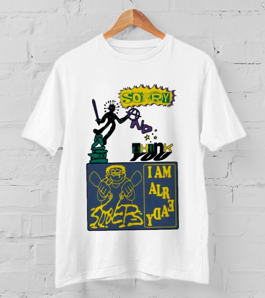 Sorry No Thank You I Am Already Sober Street Collage T-Shirt