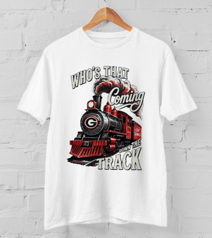 Who's That Coming Down The Track Georgia Bulldogs Go Dawgs Train T-Shirt