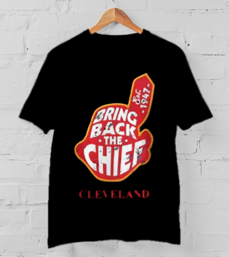 Bring Back The Chief Est. 1947 Foam Finger Red Yellow Cleveland T-Shirt