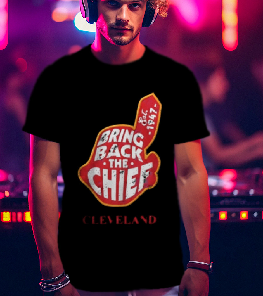Bring Back The Chief Est. 1947 Foam Finger Red Yellow Cleveland T-Shirt