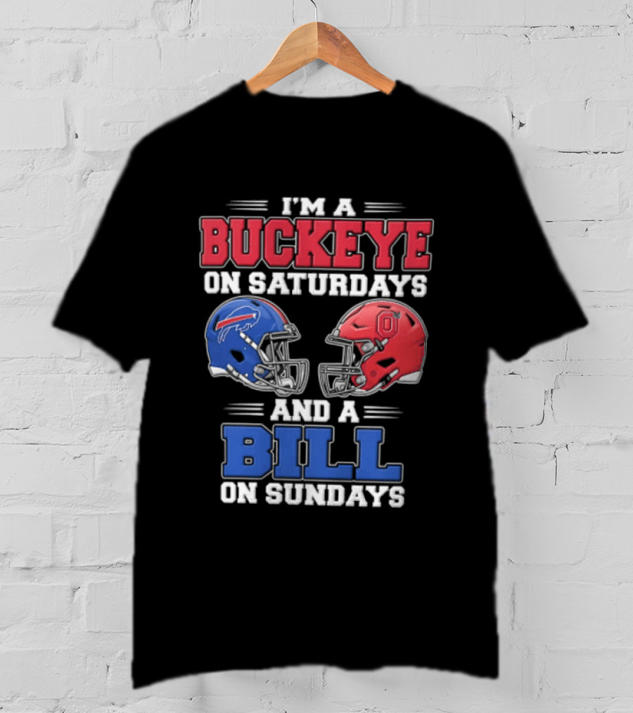I'm A Buckeye On Saturdays And A Bill On Sundays Helmet T-Shirt