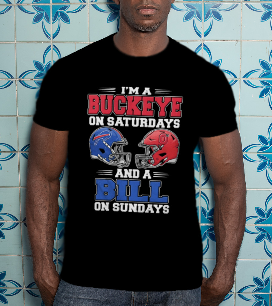I'm A Buckeye On Saturdays And A Bill On Sundays Helmet T-Shirt