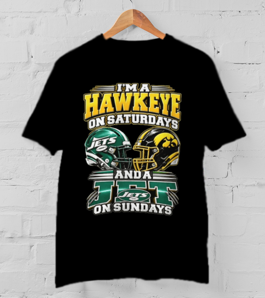 I'm A Hawkeye On Saturdays Jets On Sundays Football Helmets T-Shirt