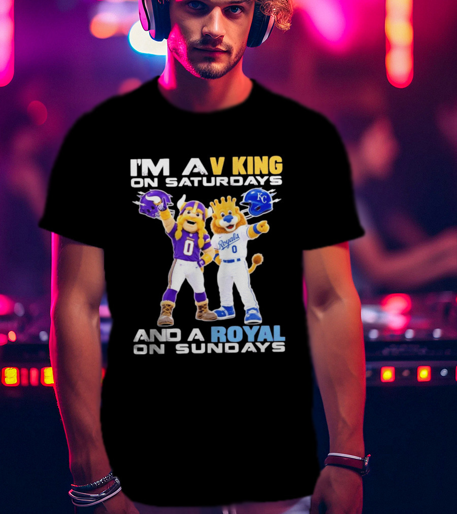 I'm A V King On Saturdays And A Royal On Sundays With Mascots Vikings And Royals Helmets T-Shirt