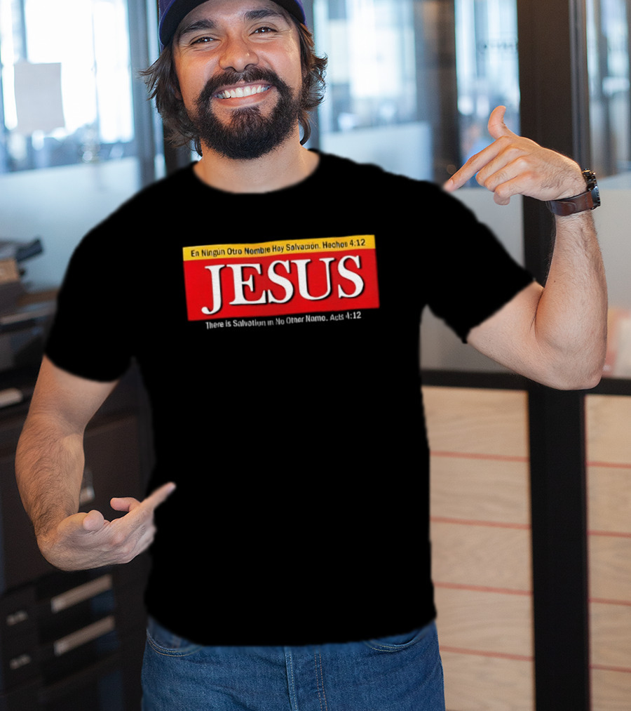 Jesus En Ningun Otro Nombre Hay Salvacion Hechos 4 12 Red And White T-Shirt