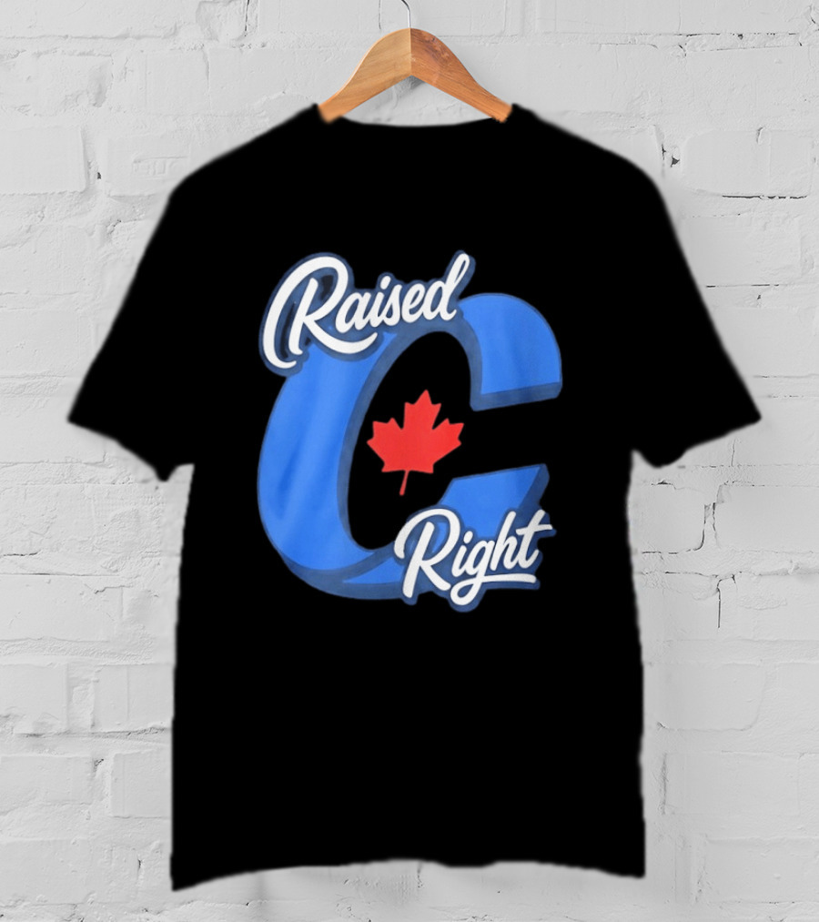 Raised Right Canada Proud Conservative Canadian Maple Leaf C T-Shirt