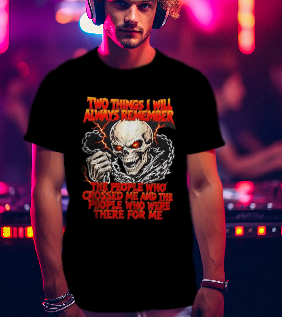 Two Things I Will Always Remember Skull Chains Lightning T-Shirt
