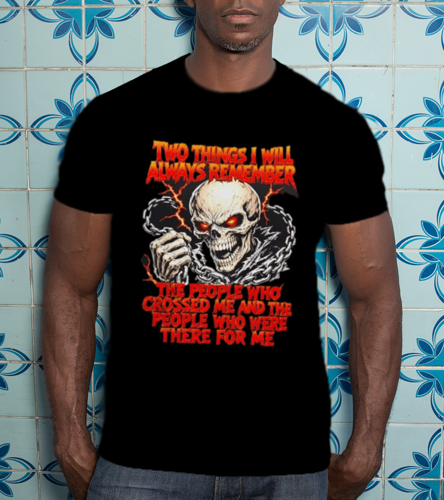 Two Things I Will Always Remember Skull Chains Lightning T-Shirt