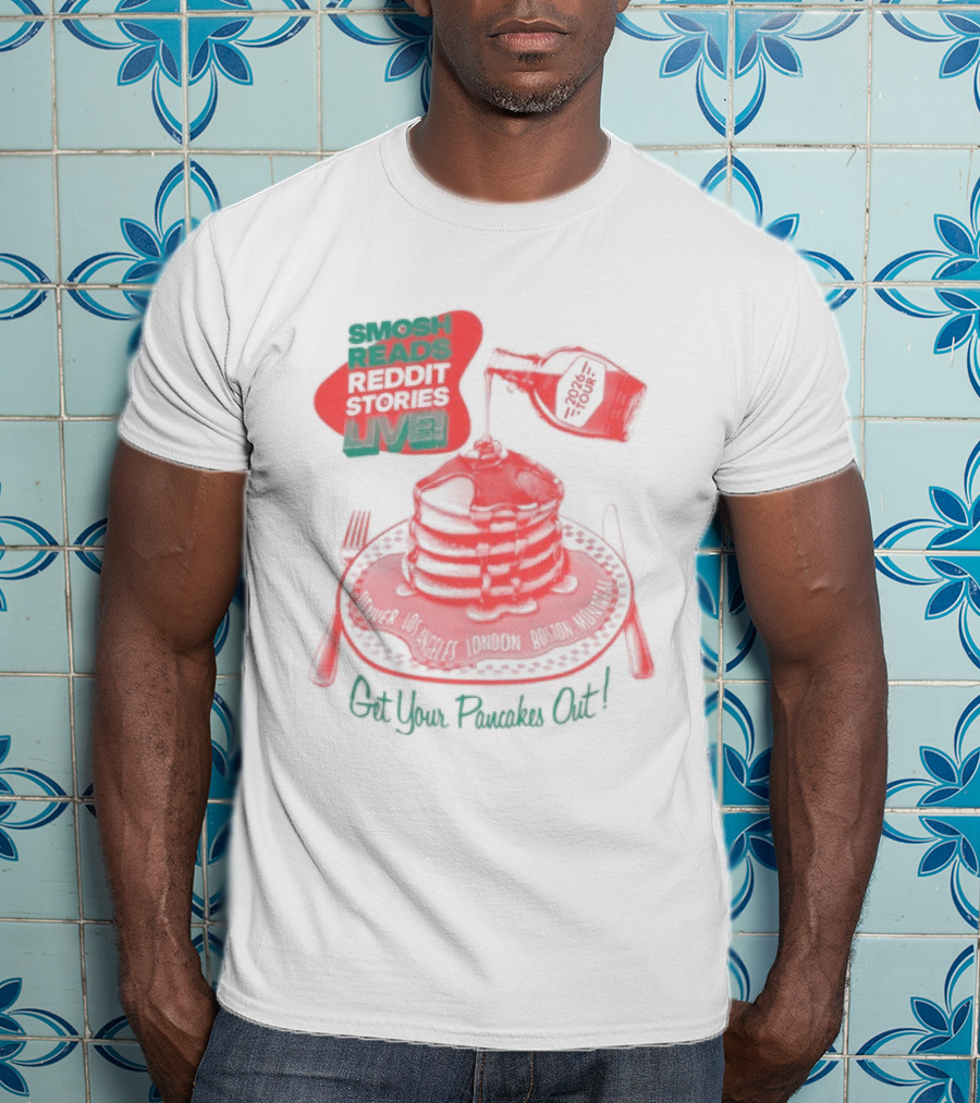 Smosh Reads Reddit Live Syrup And Pancakes T-Shirt