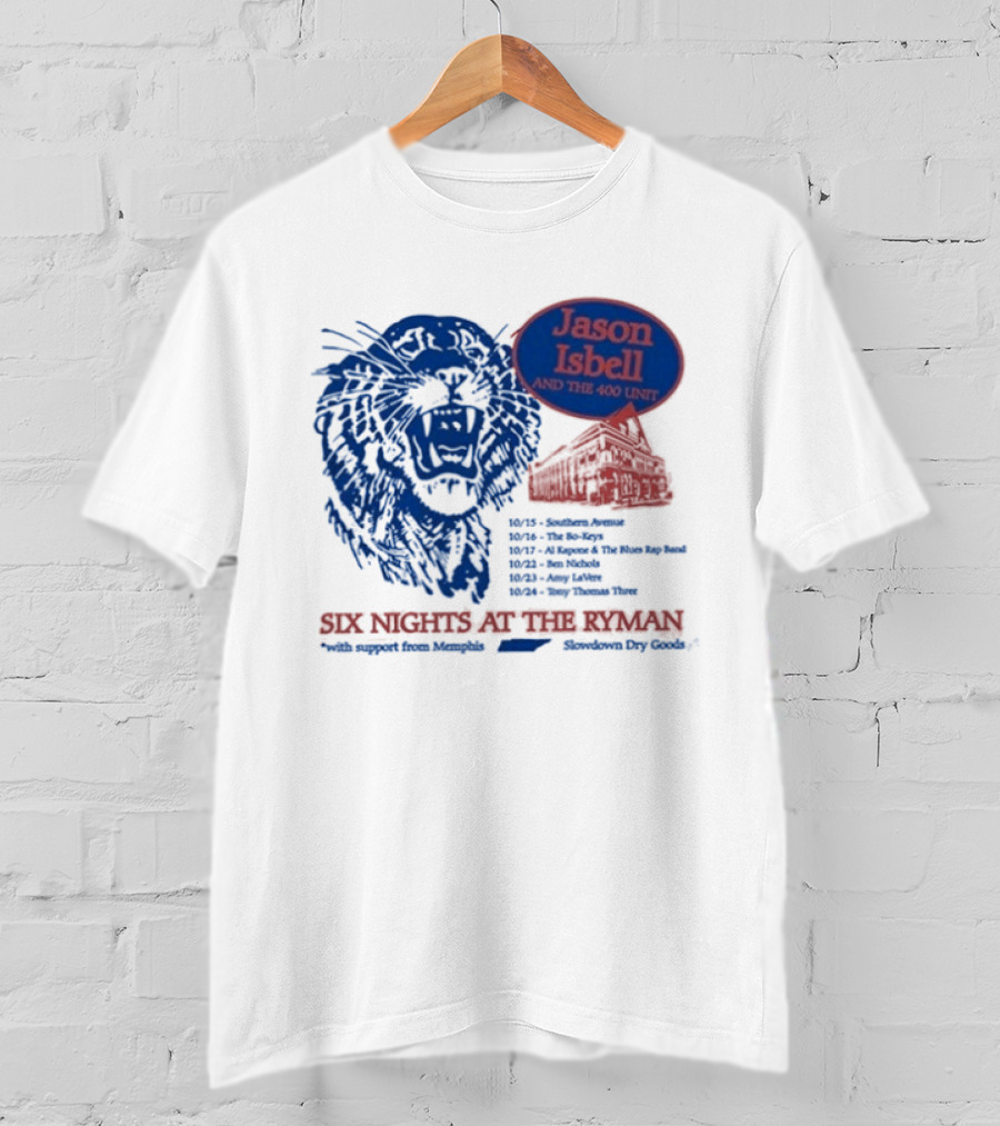 Jason Isbell And The 400 Unit Six Nights At The Ryman October 18 19 20 22 23 24 2026 T-Shirt