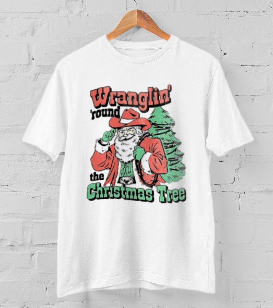 Wranglin Round The Christmas Tree Santa Claus Cowboy Holiday T-Shirt