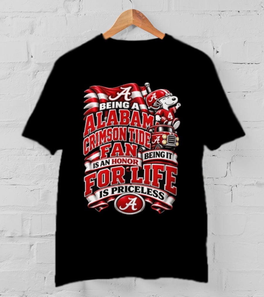 Being A Alabama Crimson Tide Fan Snoopy Honor For Life Is Priceless T-Shirt