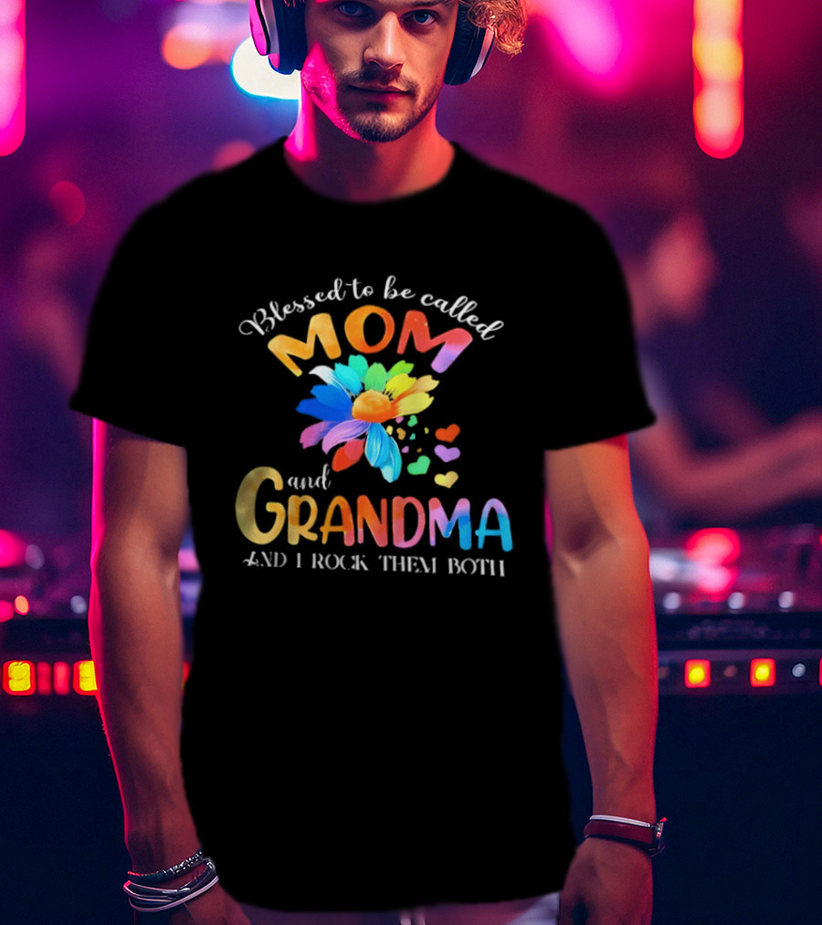 Blessed To Be Called Mom And Grandma I Rock Them Both Colorful Floral Hearts T-Shirt