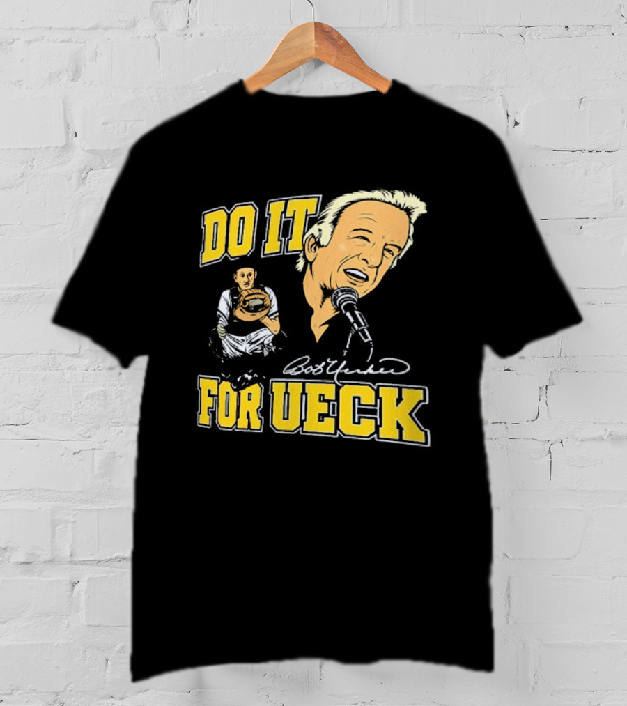 Bob Uecker Do It For Ueck Baseball Commentary T-Shirt