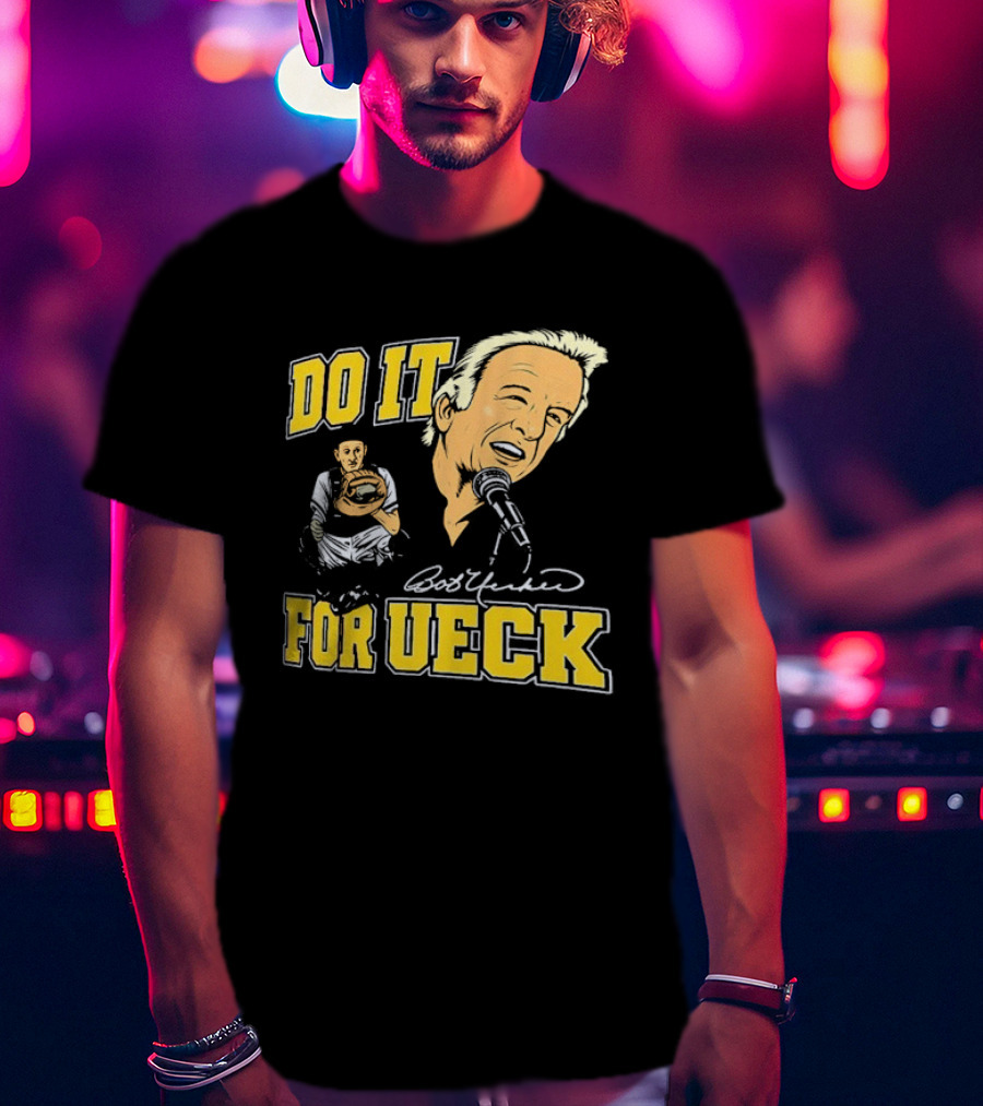 Bob Uecker Do It For Ueck Baseball Commentary T-Shirt