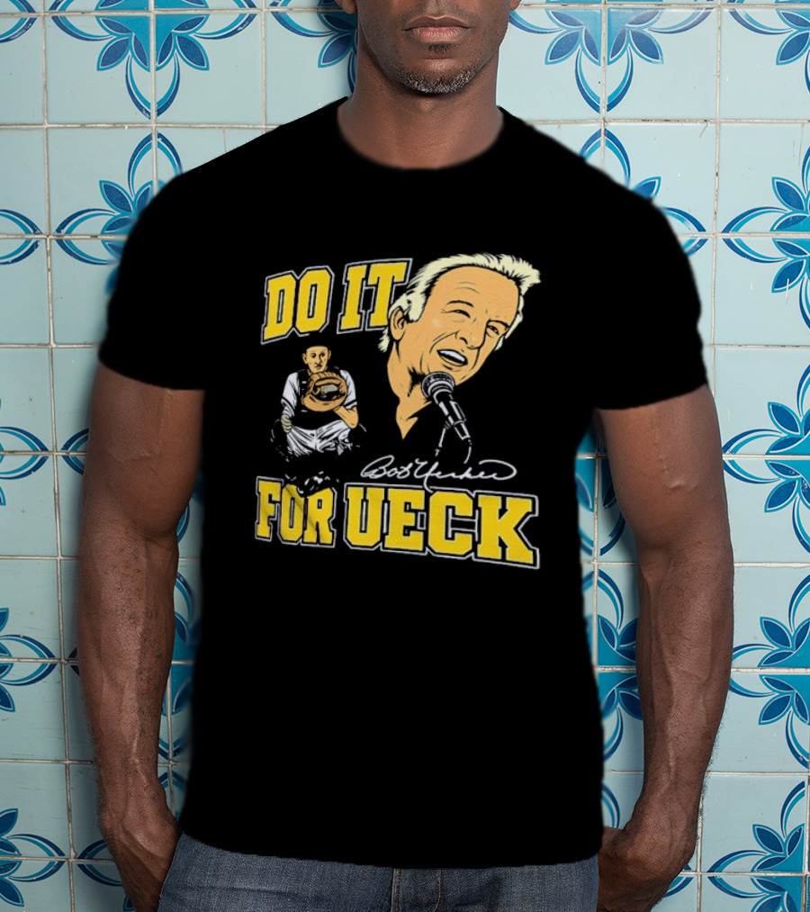 Bob Uecker Do It For Ueck Baseball Commentary T-Shirt