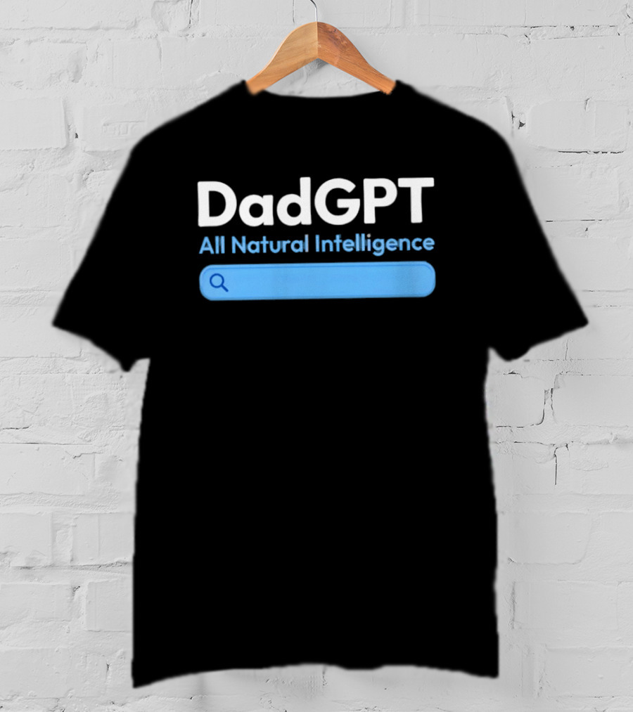 DadGPT All Natural Intelligence AI Technology Search Bar T-Shirt