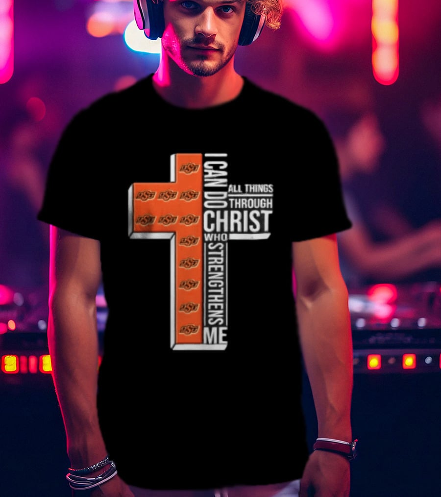 Oklahoma State Cowboys Cross I Can Do All Things Through Christ Who Strengthens Me T-Shirt