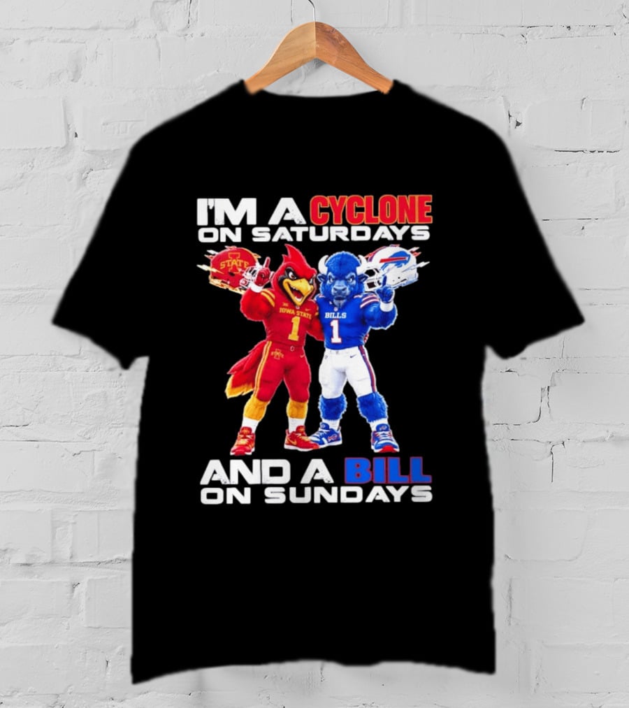 I'm A Cyclone On Saturdays And A Bill On Sundays Iowa State Buffalo Bills Sports T-Shirt