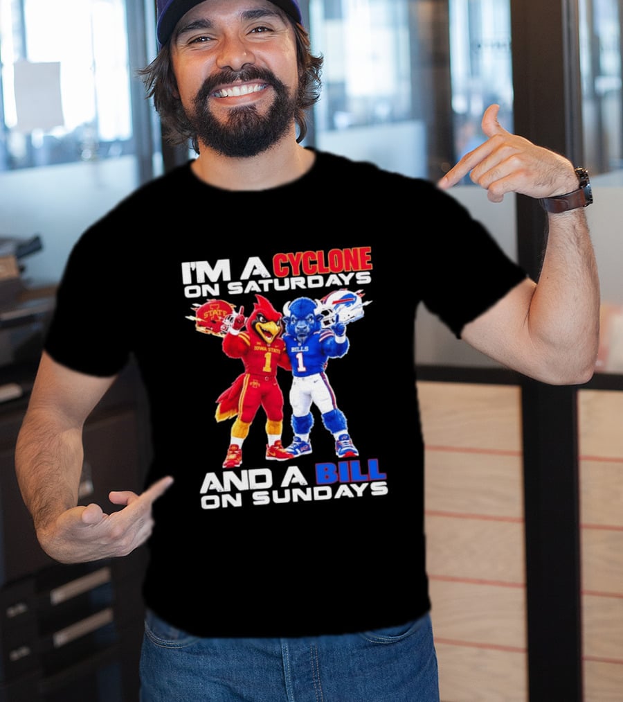 I'm A Cyclone On Saturdays And A Bill On Sundays Iowa State Buffalo Bills Sports T-Shirt