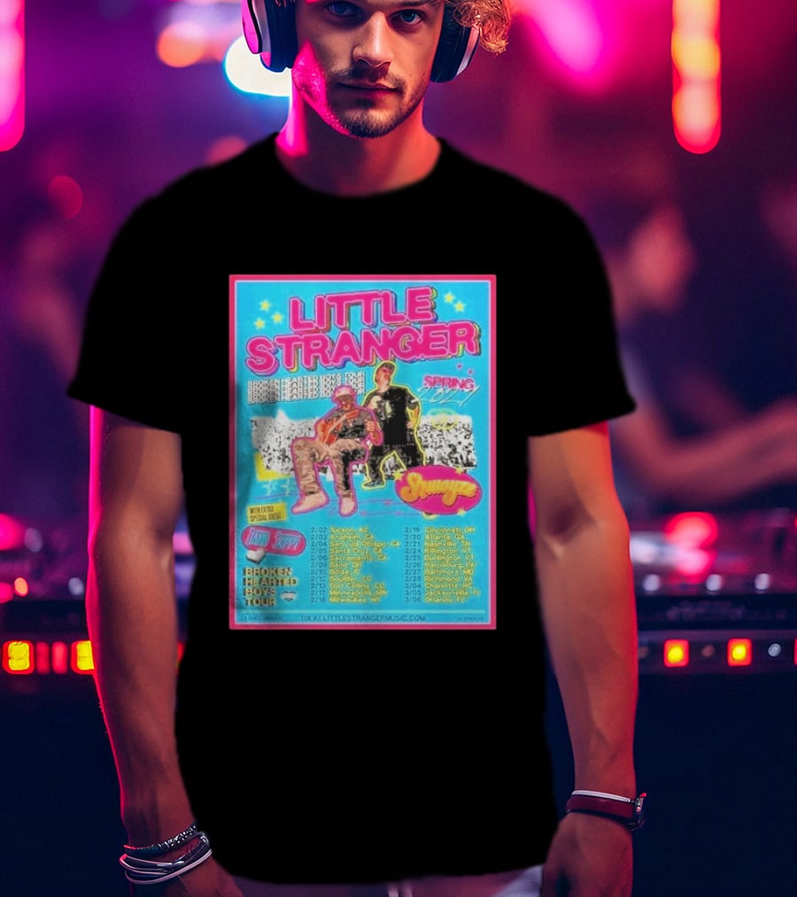 Little Stranger Broken Hearted Boys Spring 2027 Tour Cities List Tucson To Orlando T-Shirt