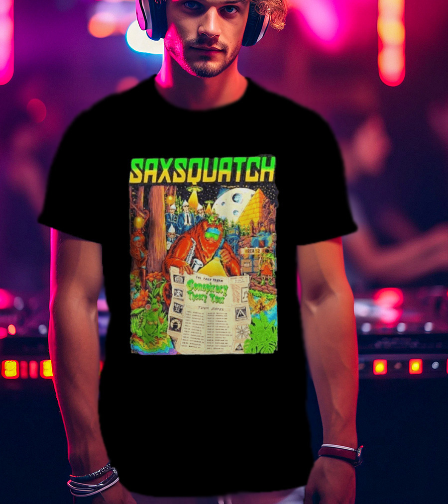 Saxsquatch The Past Truth Conspiracy Theory Tour 2026 Area 52 Moon Pyramid Tour Dates T-Shirt