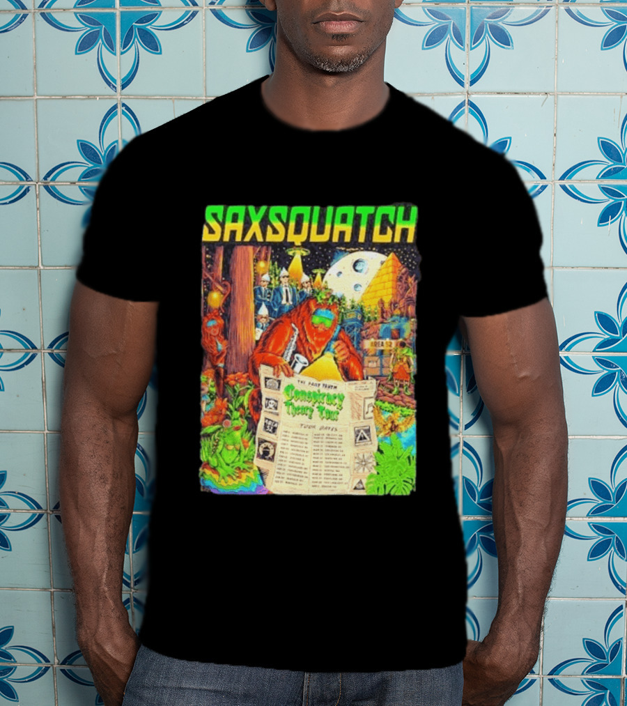 Saxsquatch The Past Truth Conspiracy Theory Tour 2026 Area 52 Moon Pyramid Tour Dates T-Shirt