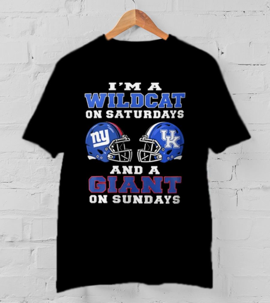 I'm A Wildcat On Saturdays UK Football Helmet And A Giant On Sundays NY Football Helmet T-Shirt