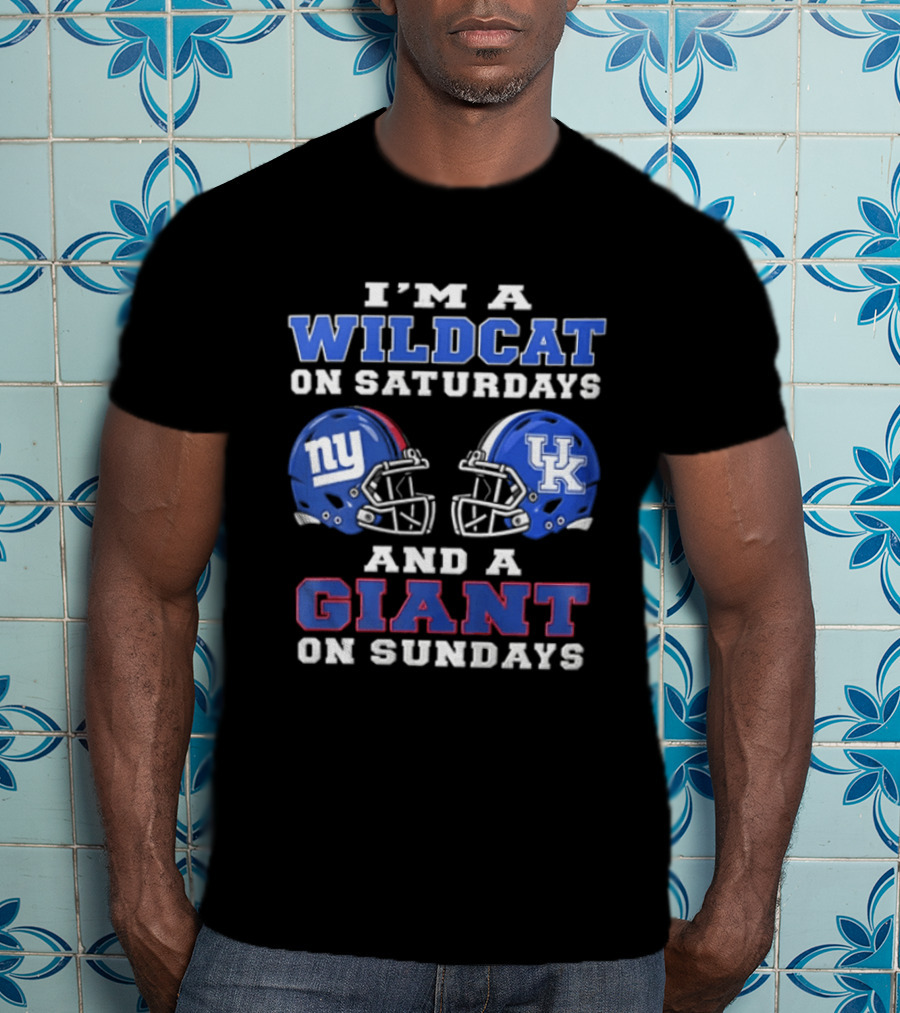 I'm A Wildcat On Saturdays UK Football Helmet And A Giant On Sundays NY Football Helmet T-Shirt