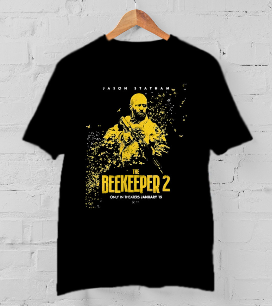 Jason Statham The Beekeeper 2 Movie Release January 15 2026 T-Shirt