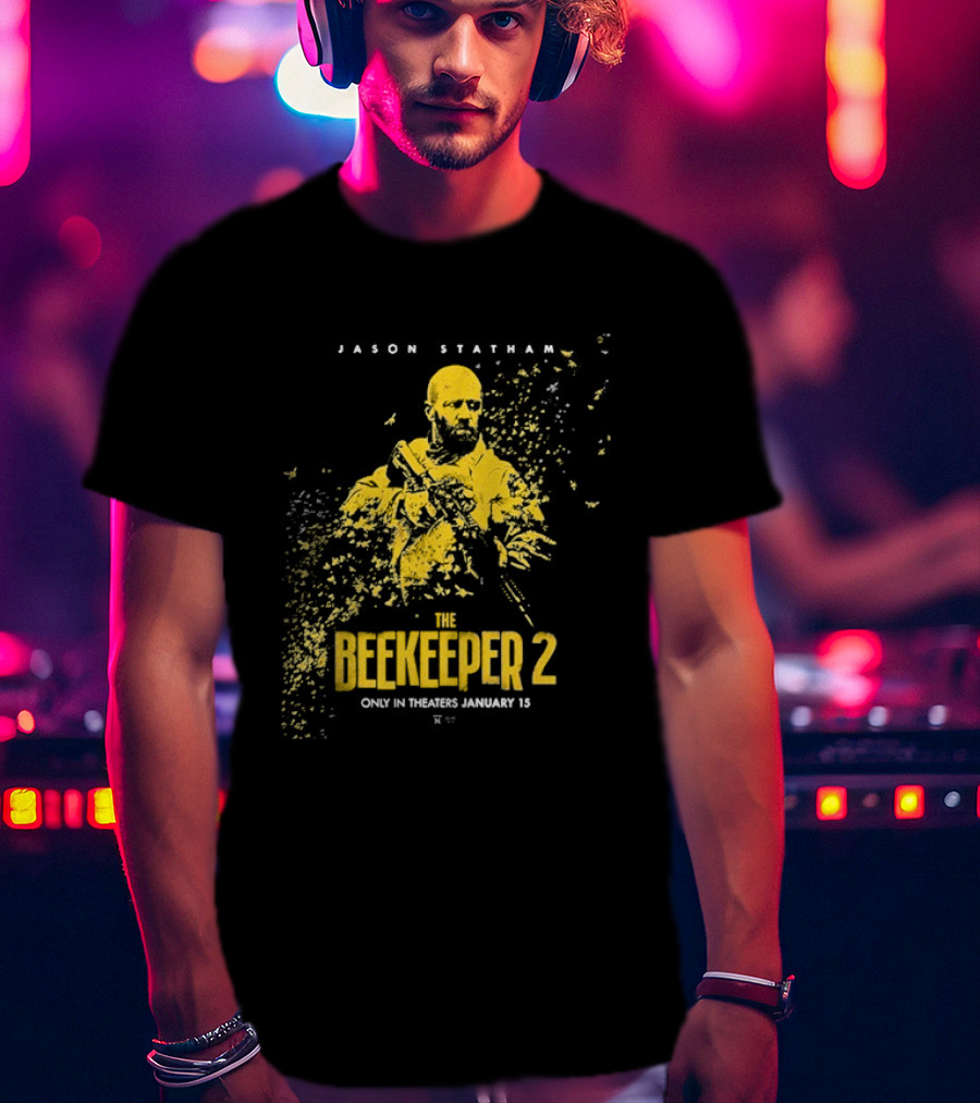 Jason Statham The Beekeeper 2 Movie Release January 15 2026 T-Shirt