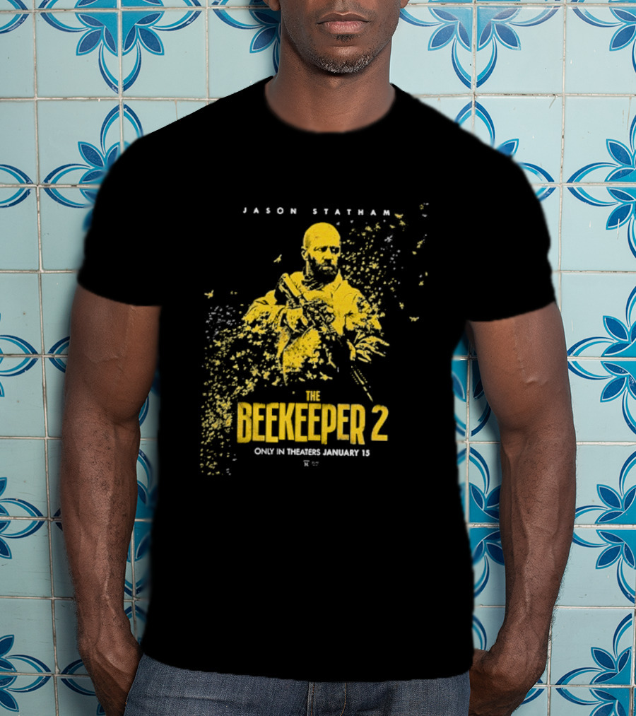 Jason Statham The Beekeeper 2 Movie Release January 15 2026 T-Shirt