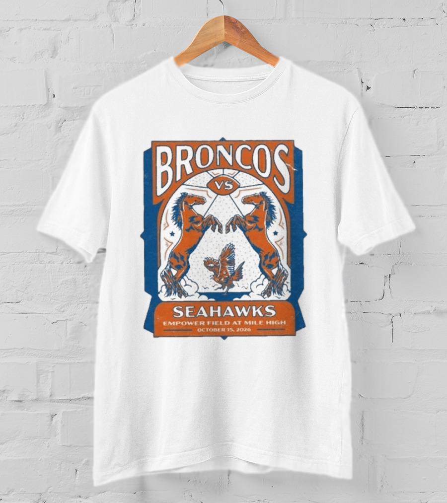 Broncos Vs Seahawks October 15 2026 Empower Field At Mile High T-Shirt