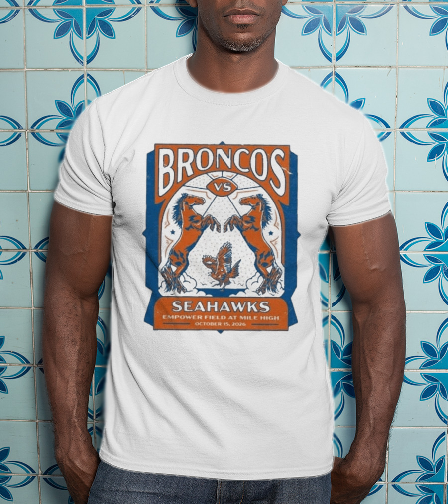 Broncos Vs Seahawks October 15 2026 Empower Field At Mile High T-Shirt