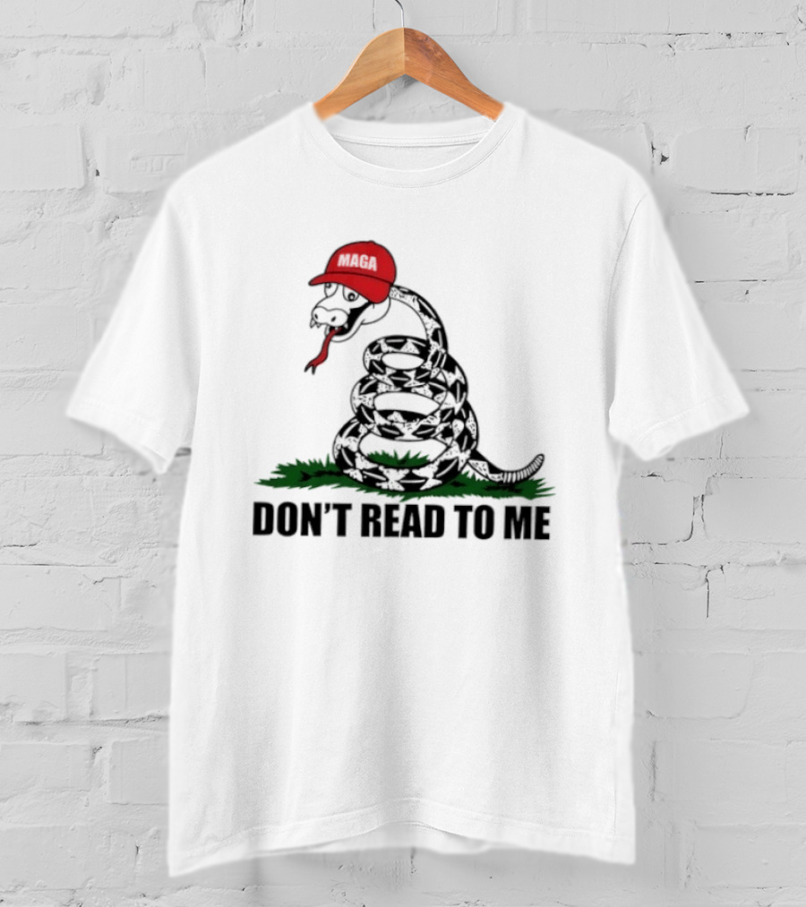 Gadsden Flag Snake With Red Hat Don't Read To Me T-Shirt