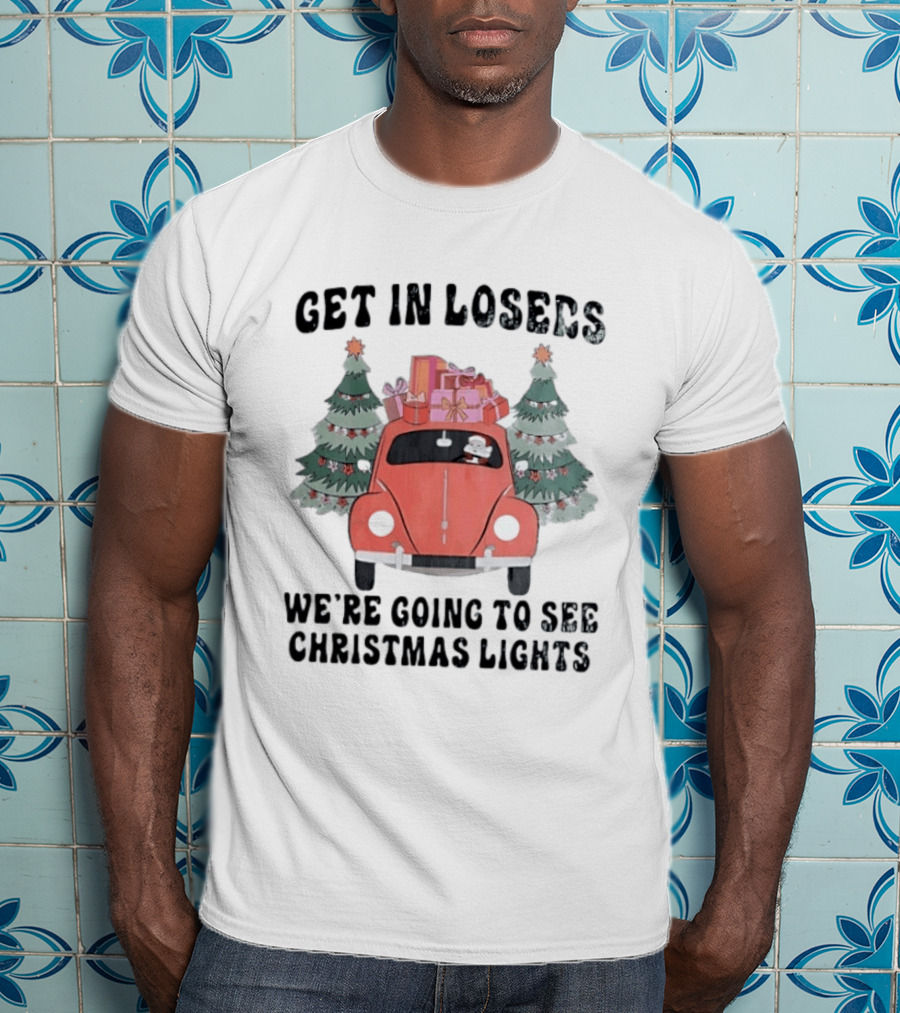 Get In Losers Christmas Lights Road Trip With Dog And Gifts In Red Car T-Shirt