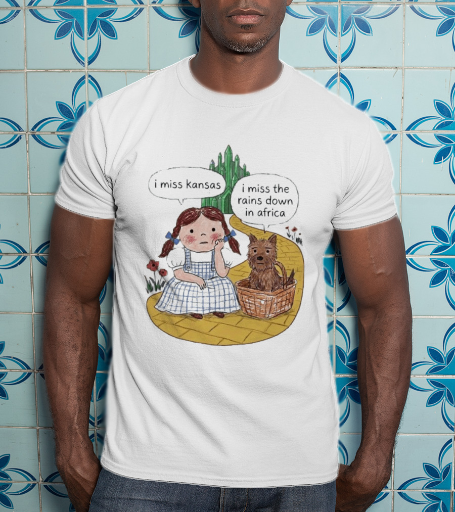 I Miss Kansas I Miss The Rains Down In Africa Toto Wizard Of Oz Mashup T-Shirt