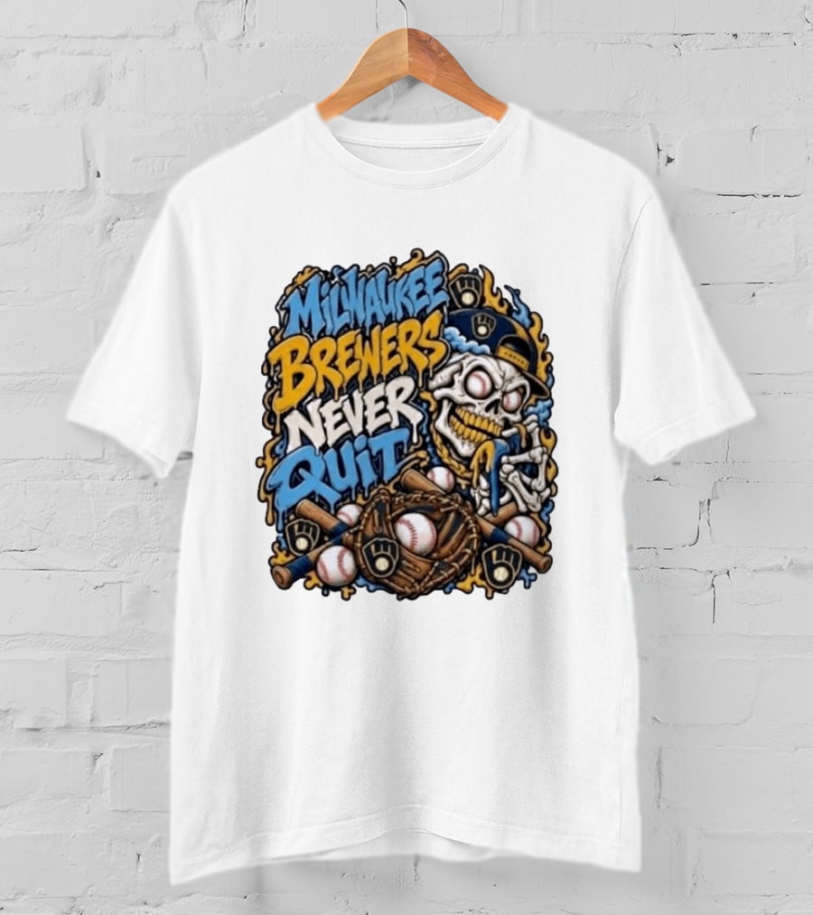 Milwaukee Brewers Never Quit Skull Baseball Gloves Balls T-Shirt