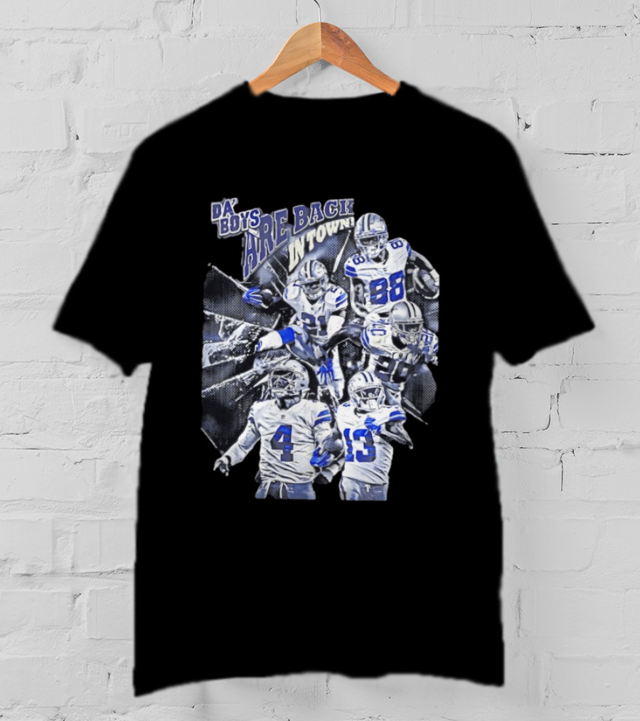 Dallas Cowboys Da' Boys Are Back In Town Football Players T-Shirt