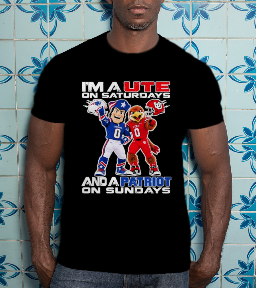 Utah Utes And New England Patriots Football Fans I'm A Ute On Saturdays And A Patriot On Sundays T-Shirt