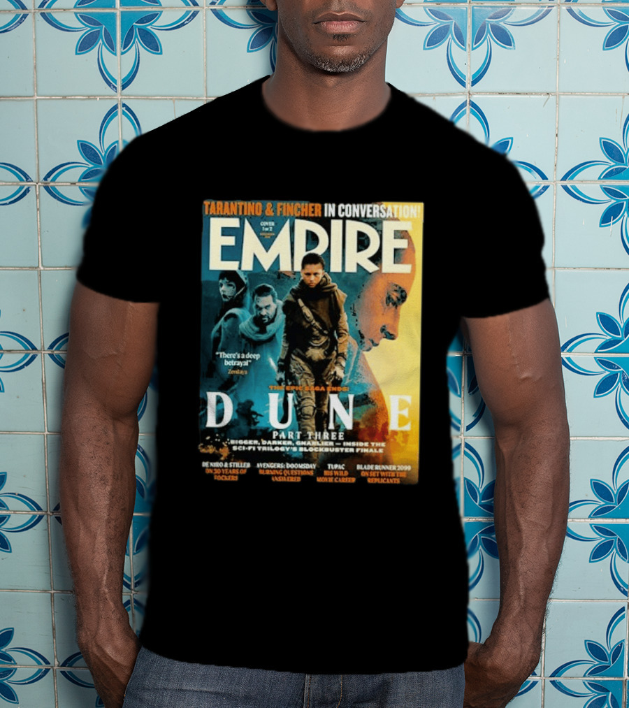 Tarantino Fincher Empire Magazine Dune Part Three Epic Saga Ends Zendaya Deep Betrayal T-Shirt