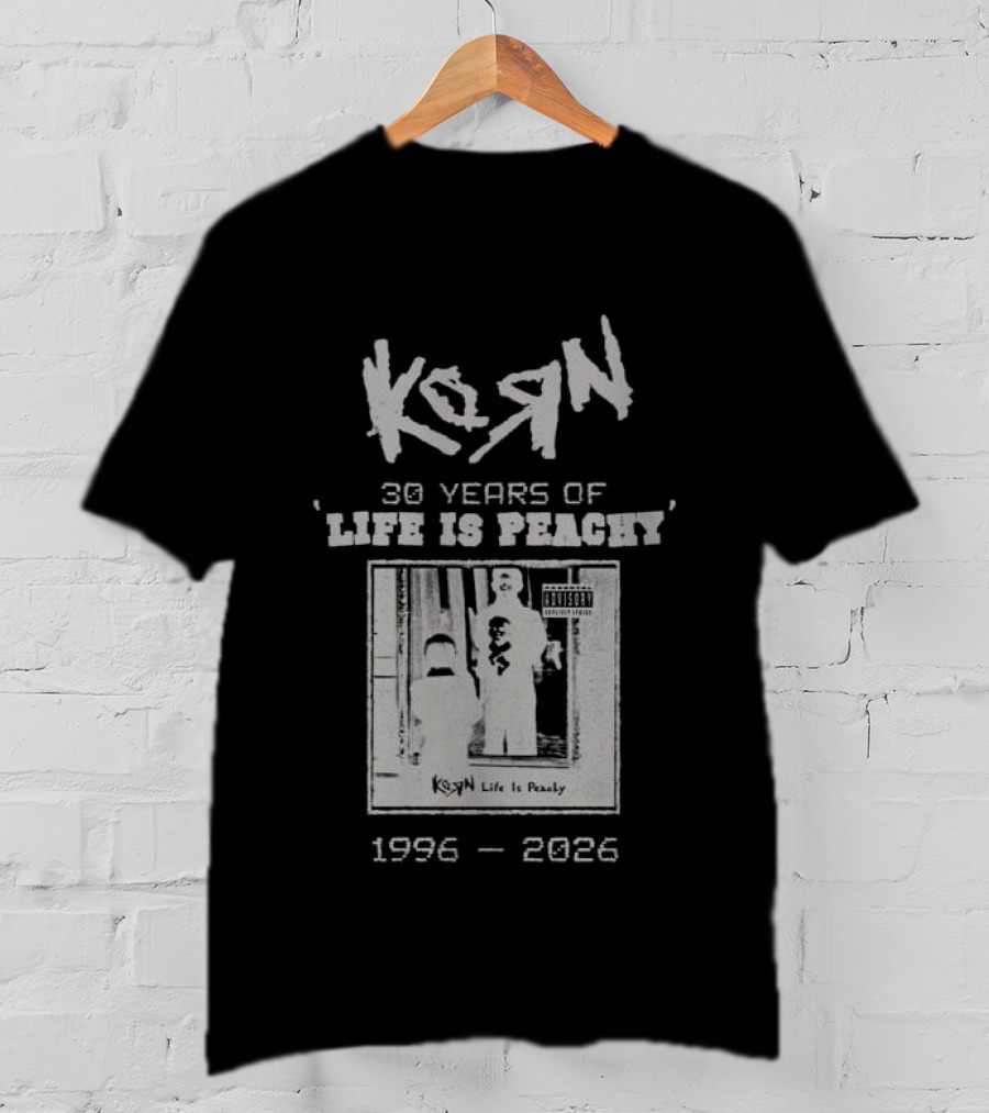 Korn Life Is Peachy 30 Years 1996 2026 Anniversary T-Shirt