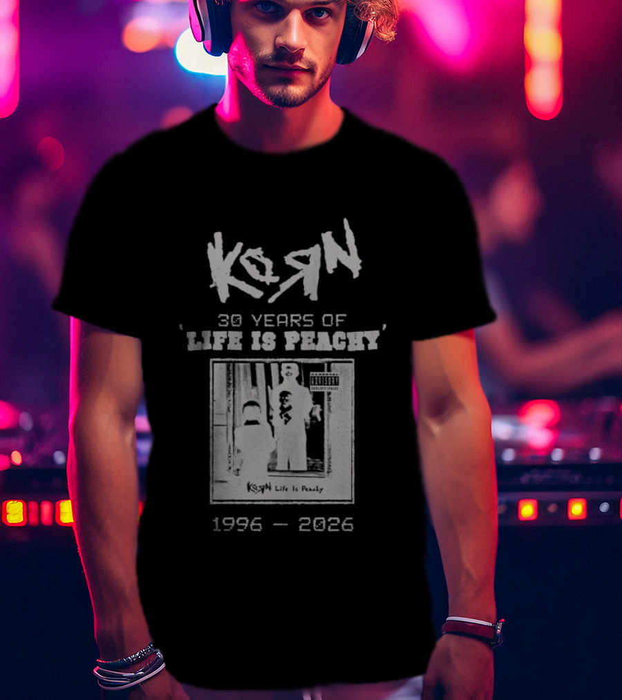 Korn Life Is Peachy 30 Years 1996 2026 Anniversary T-Shirt