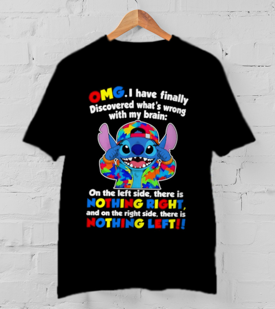 OMG I Have Finally Discovered What's Wrong With My Brain Nothing Right Nothing Left Stitch T-Shirt