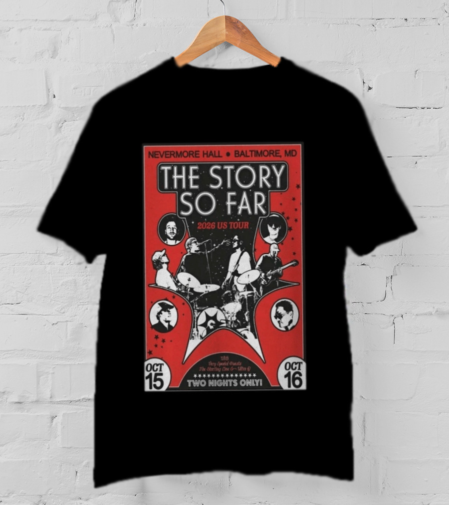 The Story So Far 2026 US Tour Nevermore Hall Baltimore MD Two Nights Only October 15 16 T-Shirt