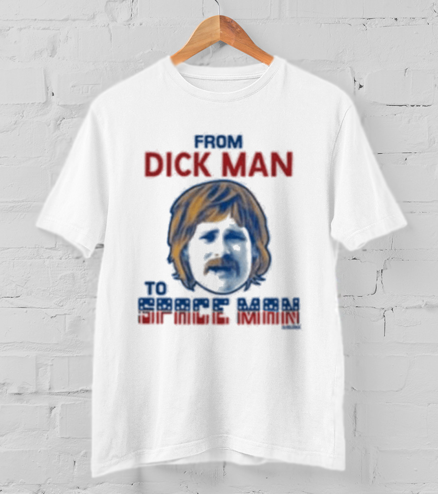 From Dick Man To Space Man Eat Cheese Boomer T-Shirt
