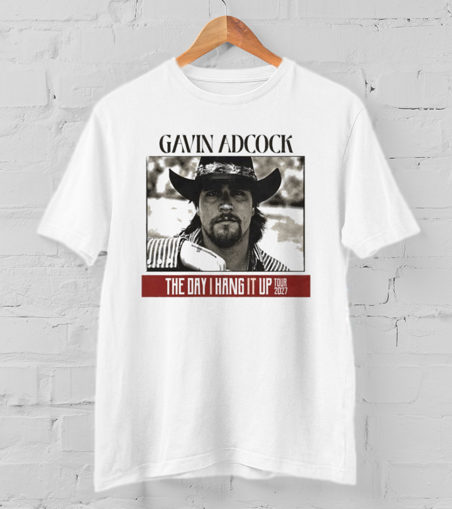 Gavin Adcock 2027 Tour Dates The Day I Hang It Up Cowboy Hat T-Shirt