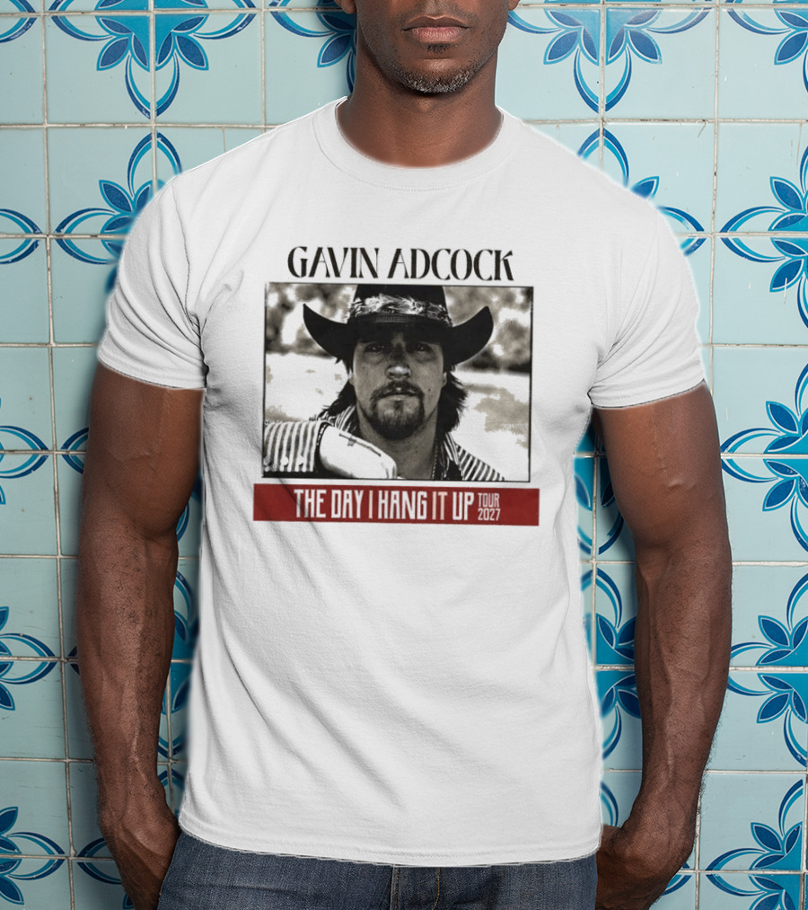 Gavin Adcock 2027 Tour Dates The Day I Hang It Up Cowboy Hat T-Shirt