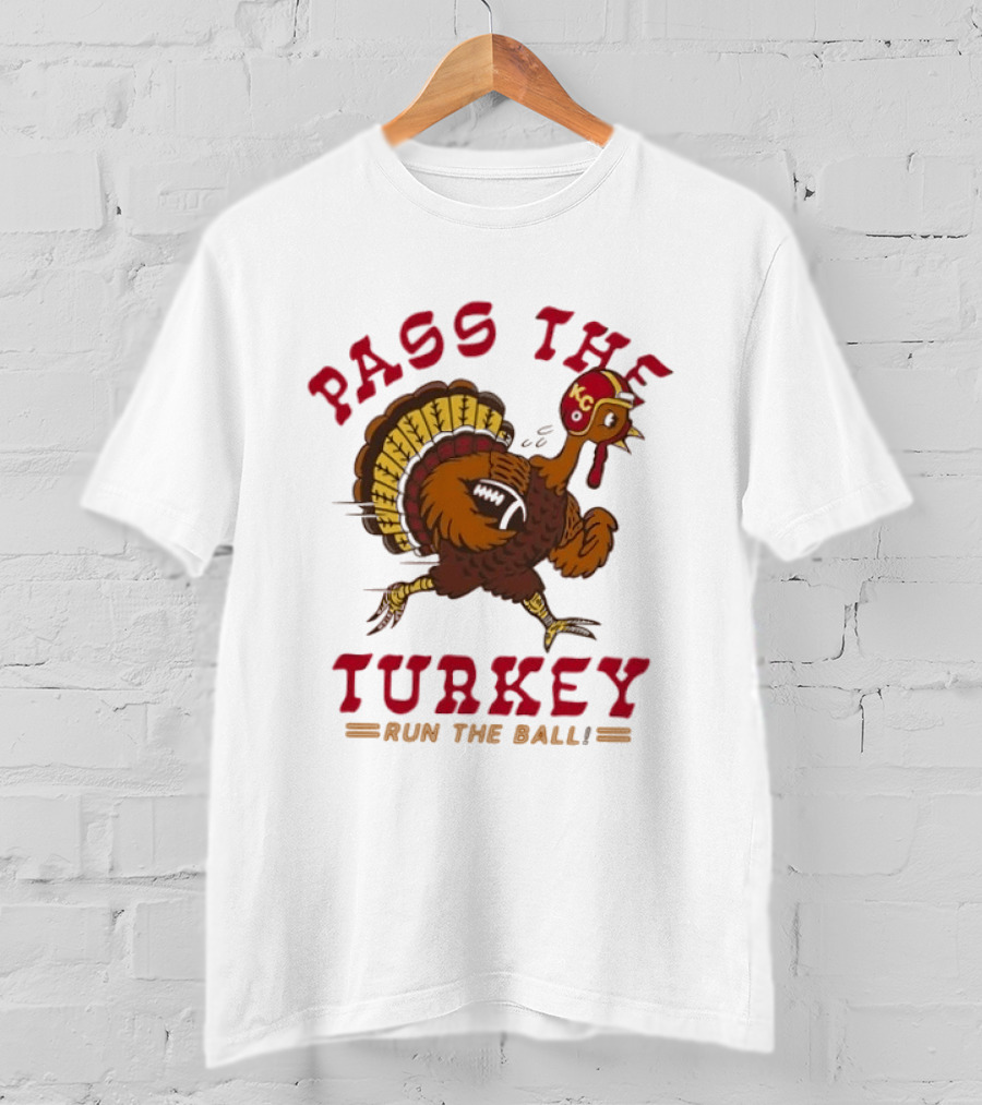 Turkey Playing Football Pass The Turkey Run The Ball KC Chiefs Thanksgiving T-Shirt